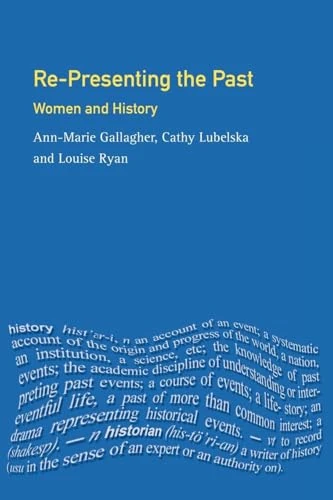 Re-Presenting the Past: Women and History