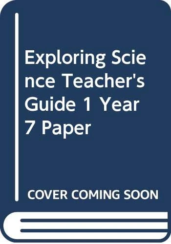 Exploring Science Teacher's Guide 1 Year 7 Paper