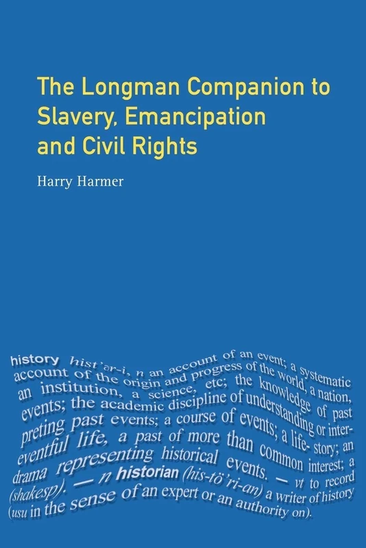Longman Companion to Slavery, Emancipation and Civil Rights (Longman Companions To History)