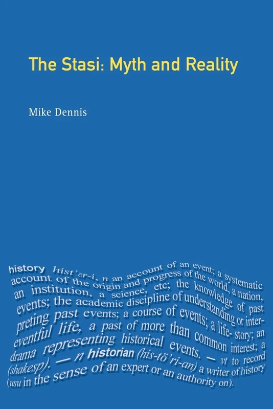 The Stasi: Myth and Reality (Themes in Modern German History)