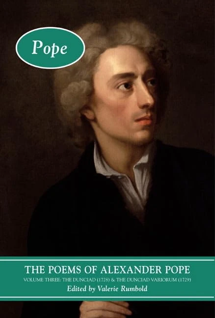 The Poems of Alexander Pope: Volume Three: The Dunciad (1728) & The Dunciad Variorum (1729): 3 (Longman Annotated English Poets)
