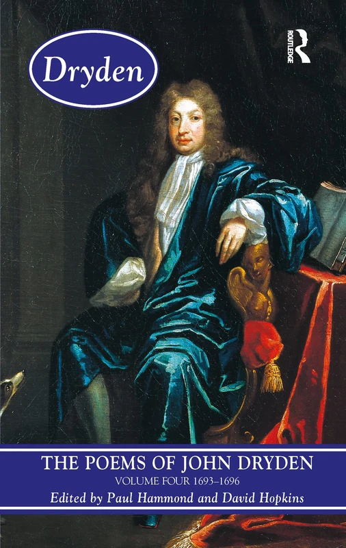The Poems of Dryden: Volume 4: 1686-1696: 1693-1696 (Longman Annotated English Poets)