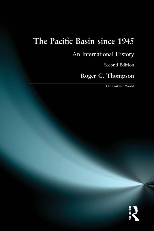 The Pacific Basin since 1945: An International History (The Postwar World)