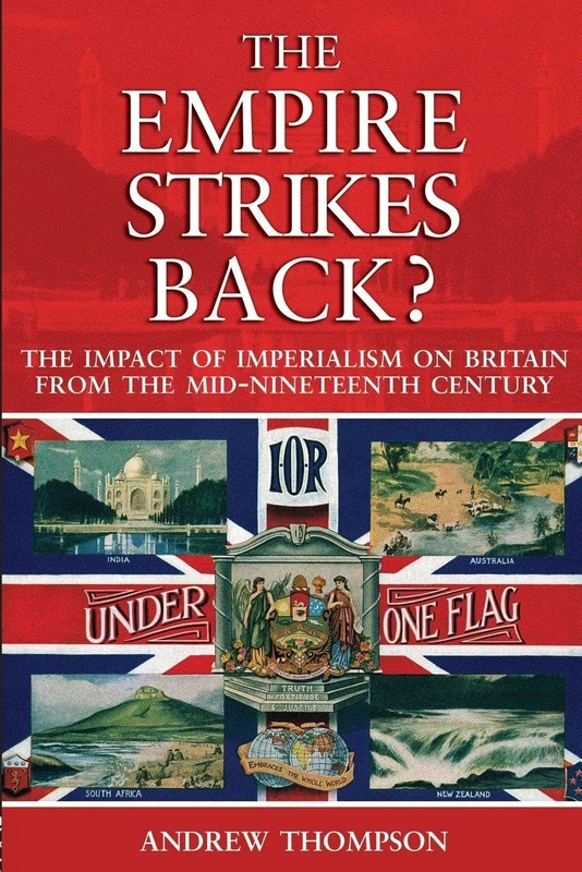 The Empire Strikes Back?: The Impact of Imperialism on Britain from the Mid-Nineteenth Century