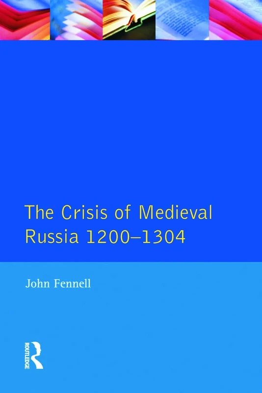 The Crisis of Medieval Russia 1200-1304 (Longman History of Russia) - Image 1