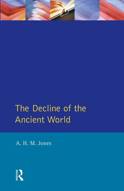 The Decline of the Ancient World (General History of Europe)