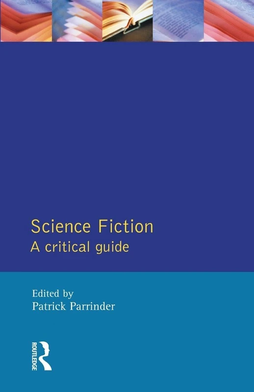 Science Fiction: A Critical Guide