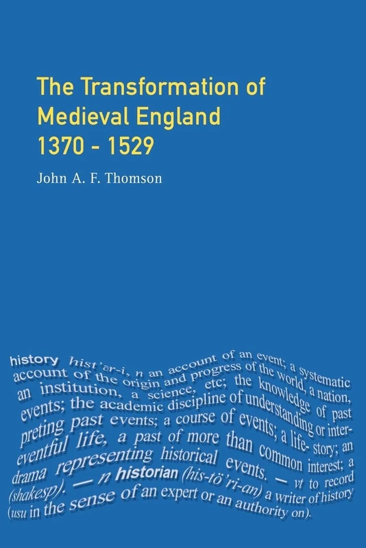 Transformation of Medieval England 1370-1529, The (Foundations of Modern Britain)