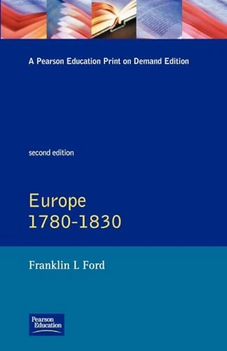 Europe 1780 - 1830 (General History of Europe)