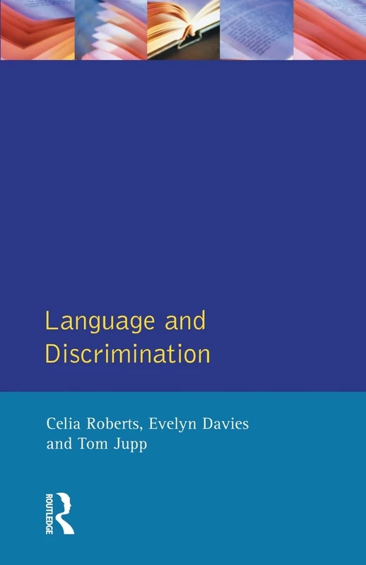 Language and Discrimination: A Study of Communication in Multi-Ethnic Workplaces (Applied Linguistics and Language Study)