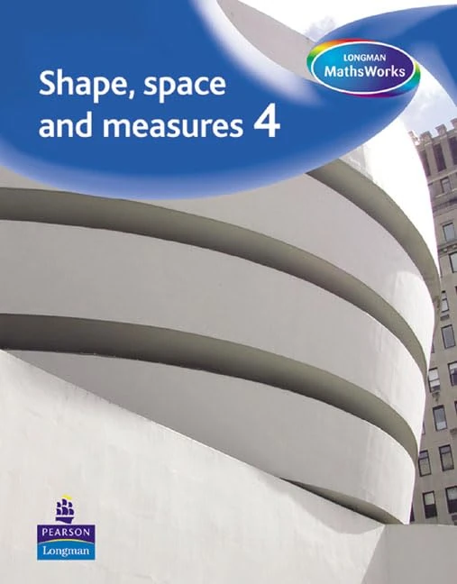 Longman MathsWorks: Year 4 Shape, Space& Measure Teacher's File