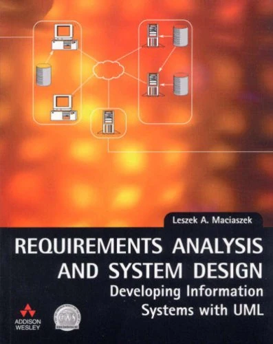 Requirements Analysis and System Design:Developing Information Systemswith UML with Using UML:Software Engineering with Objects and Components