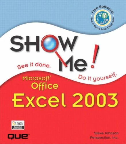 Show Me Microsoft Office Excel 2003 with Show Me Microsoft Office 2003 with Show Me Microsoft Windows XP - Image 1