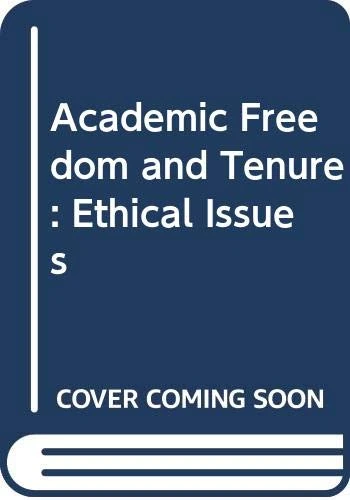 Academic Freedom and Tenure: Ethical Issues