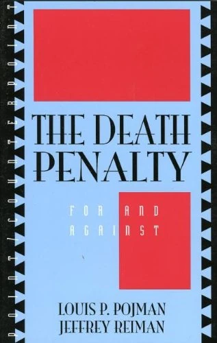 The Death Penalty: For and against