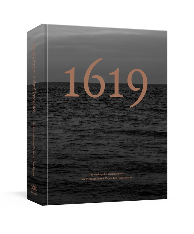 Clarkson Potter - The 1619 Project: A Visual Experience