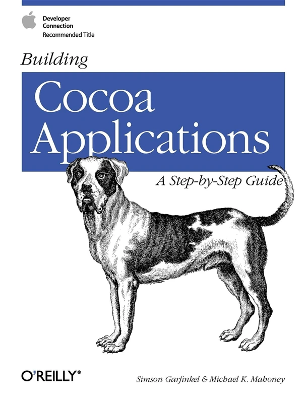 Building Cocoa Applications – A Step–by–Step Guide (O'Reilly Ser.)