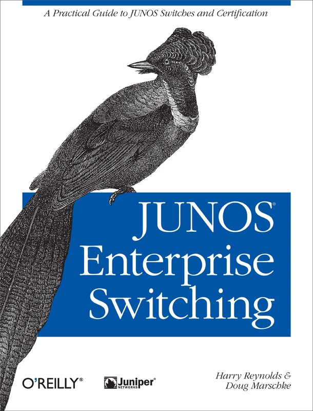 JUNOS Enterprise Switching: A Practical Guide to Junos Switches and Certification (OREILLY)