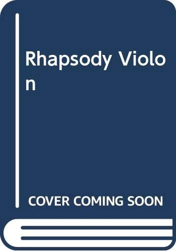Rhapsody: For Violin and Piano. violin and piano.
