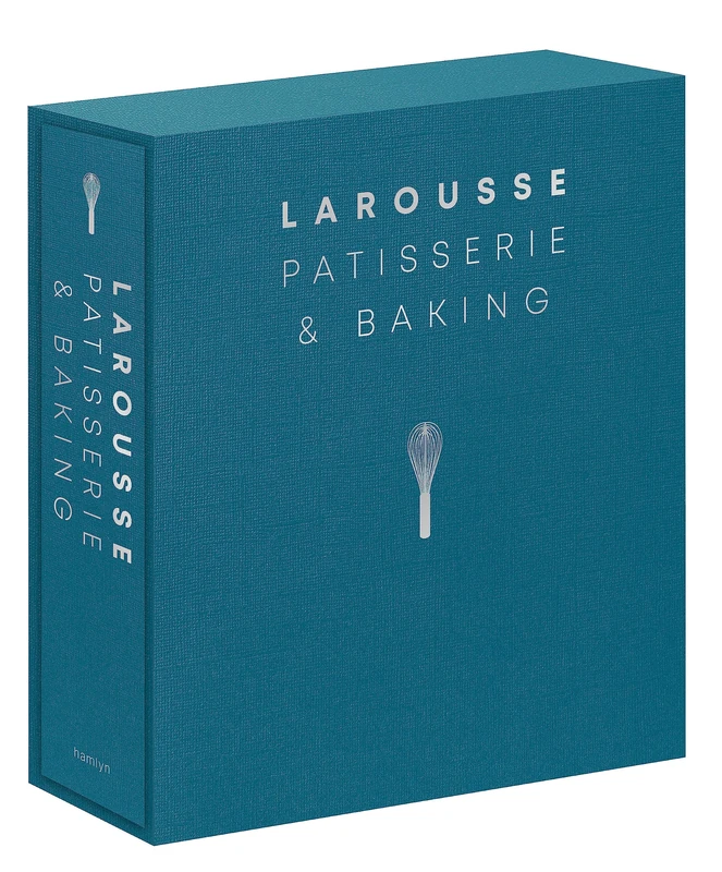 Larousse Patisserie and Baking: The ultimate expert guide, with more than 200 recipes and step-by-step techniques and produced as a hardback book in a beautiful slipcase (Editions Larousse)