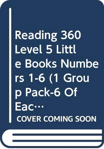 Reading 360 Level 5 Little Books Numbers 1-6 (1 Group Pack-6 Of Each Title ) (NEW READING 360)