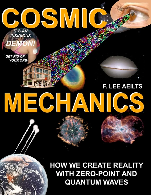 COSMIC MECHANICS-How We Create Reality With Zero-Point and Quantum Waves - Image 1