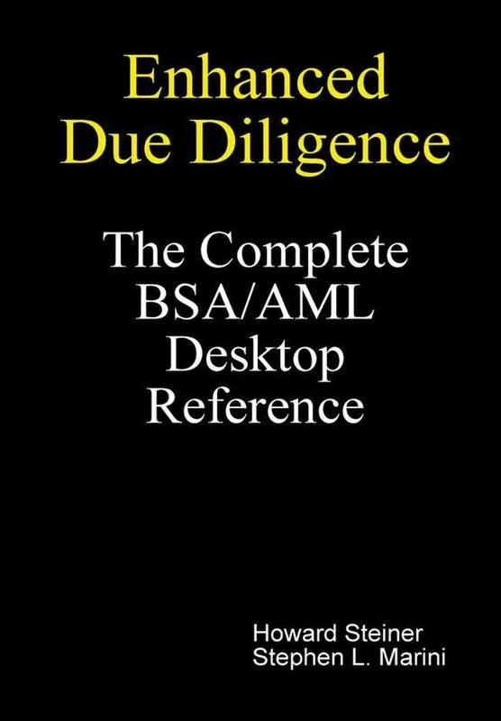 Enhanced Due Diligence - The Complete BSA/AML Desktop Reference - Image 1