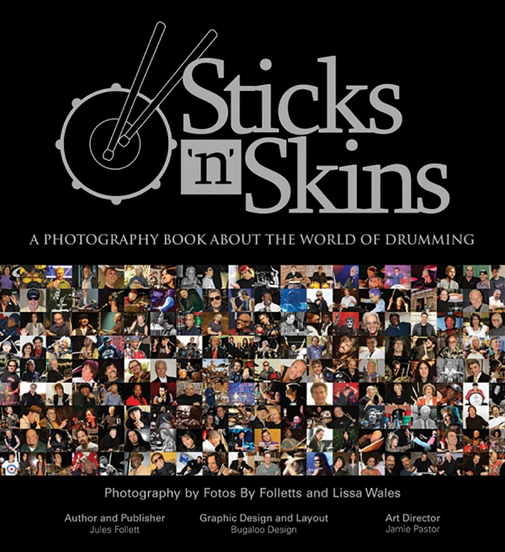 Sticks N Skins: A Photography Book About the World of Drumming