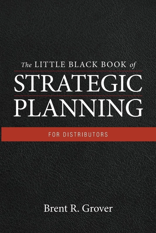 The Little Black Book of Strategic Planning for Distributors