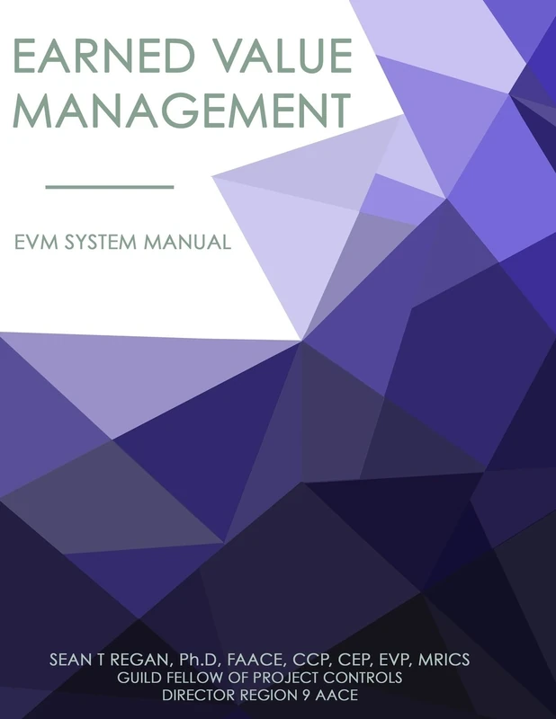 Earned Value Management System Manual: EVMS Systems Manual: Volume 1