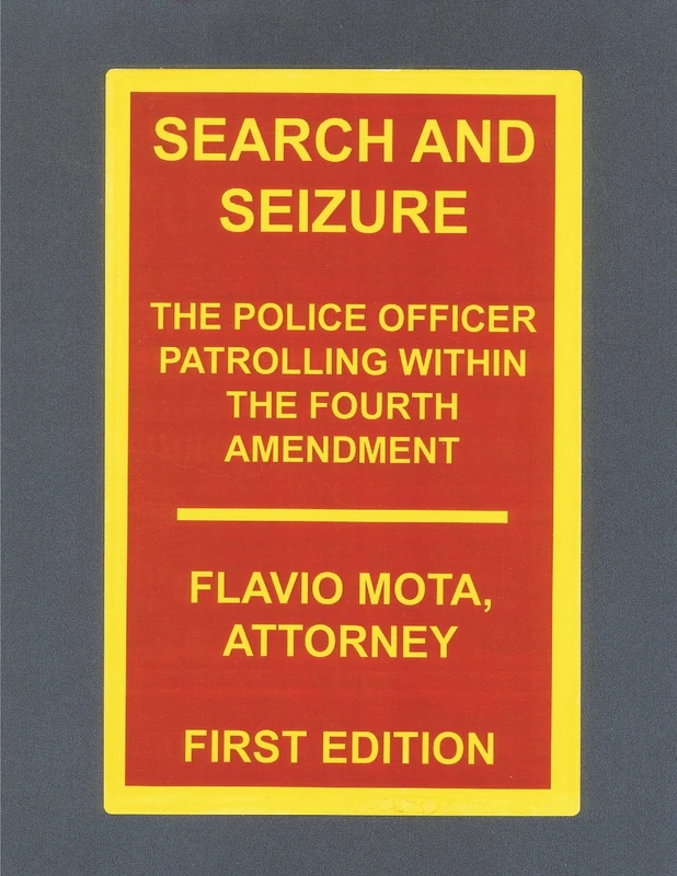 Search and Seizure, the Police Officer Patrolling within the Fourth Amendment