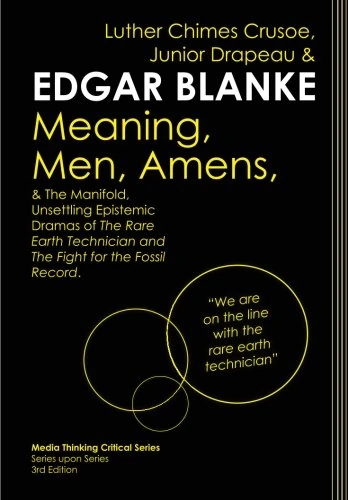 Meaning, Men, Amens & The Manifold, Unsettling Epistemic Dramas of The Rare Earth Technician and The Fight for the Fossil Record: On the line with the rare earth technician - Image 1