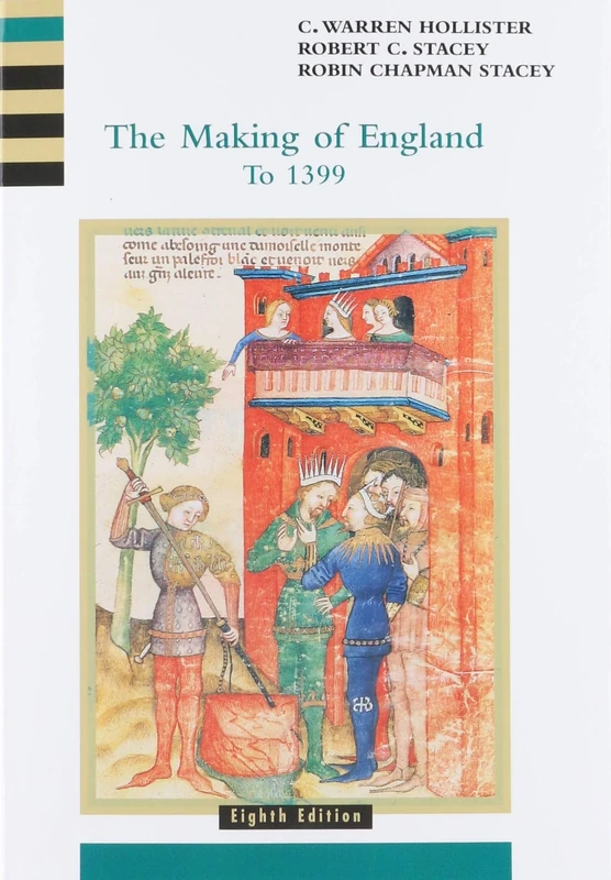 The Making of England to 1399 (History of England, vol. 1): To 1399, Volume 1 (History of England (Houghton Mifflin Company : Eighth Edition), 1.)