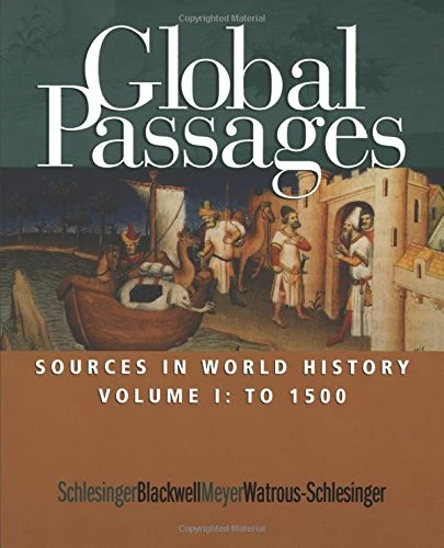 Global Passages: Sources in World History, Volume I