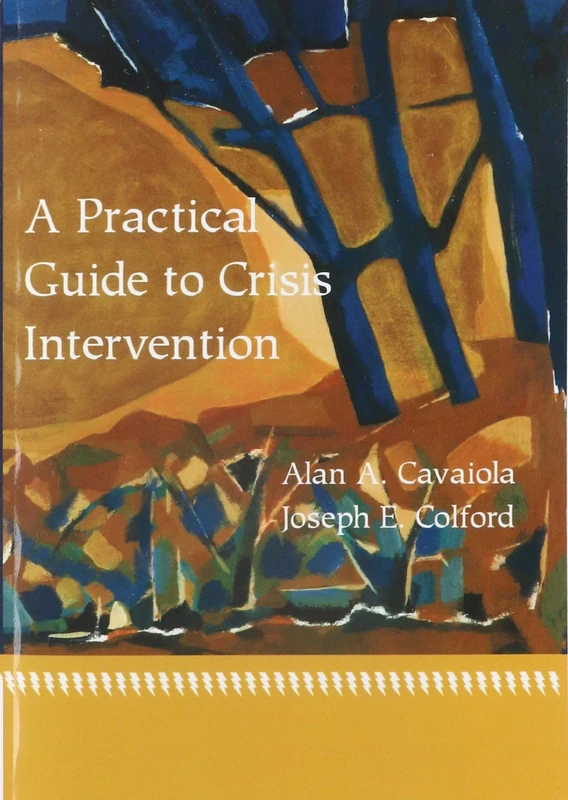 A Practical Guide to Crisis Intervention