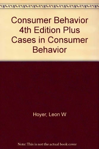 Consumer Behavior 4th Edition Plus Cases in Consumer Behavior