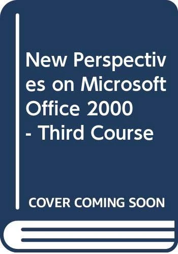 New Perspectives on Microsoft Office 2000 - Third Course