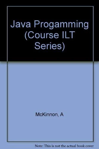Java Progamming (Course ILT Series)