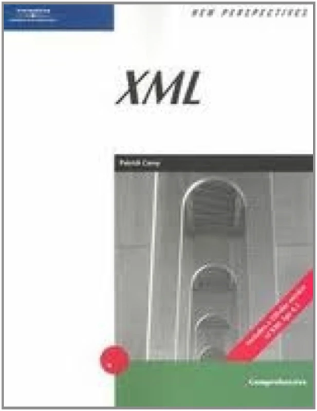 New Perspectives on XML: Comprehensive (New Perspectives Series)