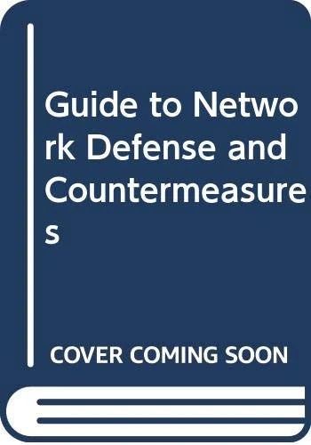 Guide to Network Defense and Countermeasures