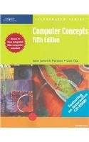 Complete Computer Concepts: Illustrated Complete Edition