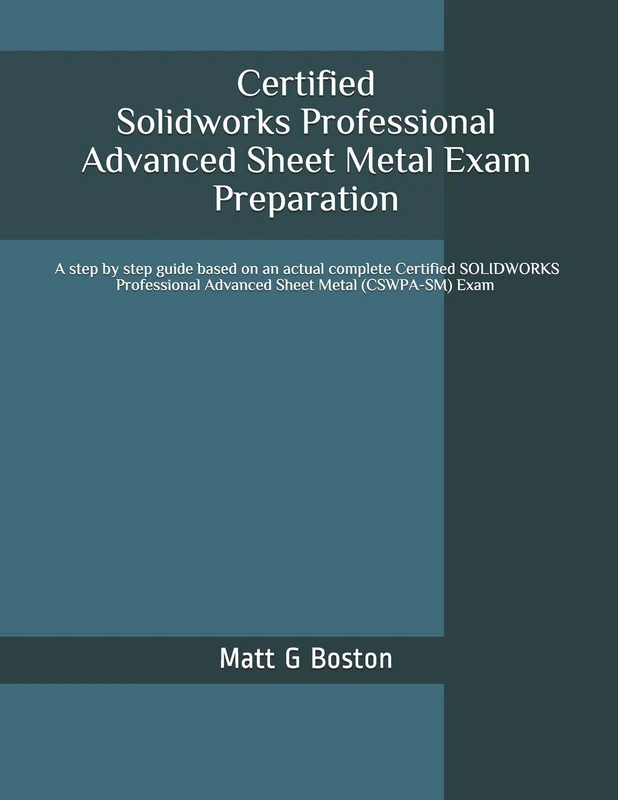 Certified Solidworks Professional Advanced Sheet Metal Exam Preparation: CSWPA-SM - Image 1
