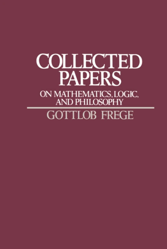 Collected Papers on Mathematics, Logic, and Philosophy