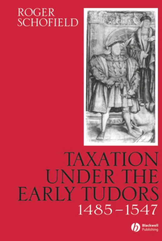 Taxation Under the Early Tudors 1485 - 1547