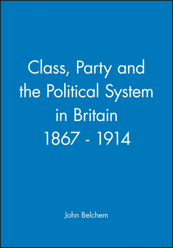 Class Party and the Political System (Historical Association Studies)