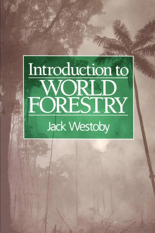 INTRODUCTION WORLD FORESTRY: People and Their Trees - Image 1
