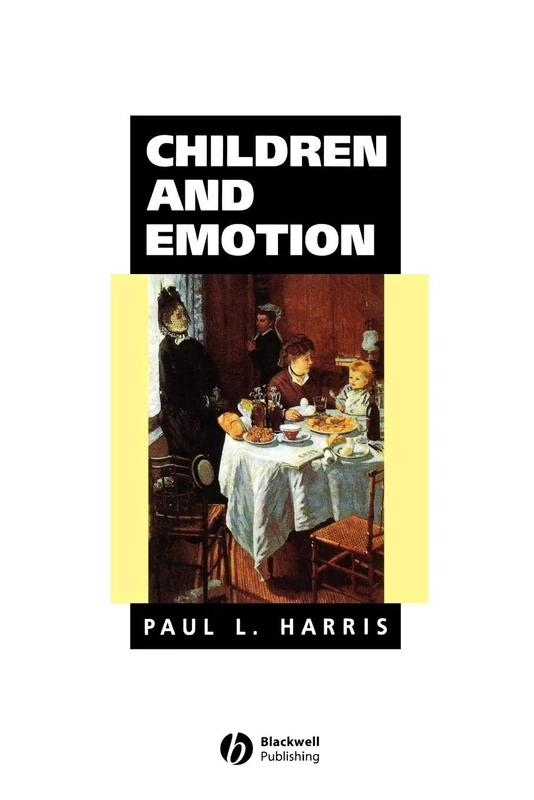 Children and Emotion: The Development of Psychological Understanding (Understanding Children's Worlds)