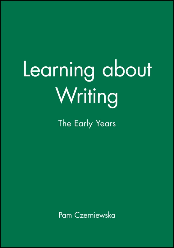 Learning About Writing: The Early Years (Language in Education)