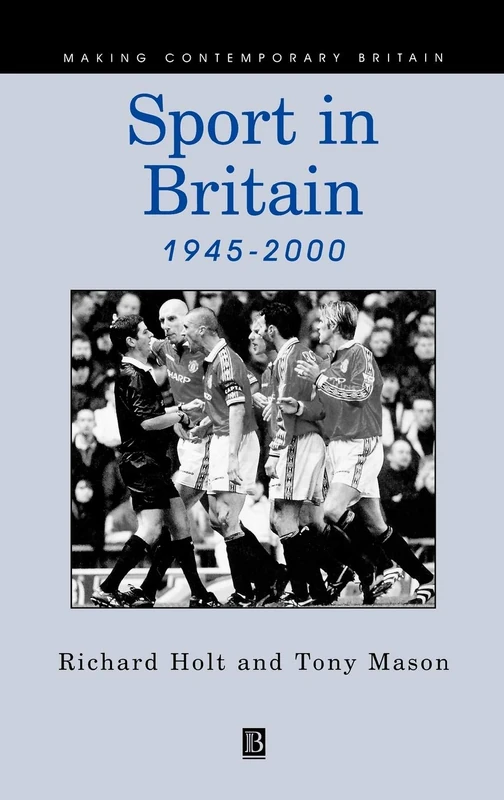 Sport in Britain 1945-2000 (Making Contemporary Britain)
