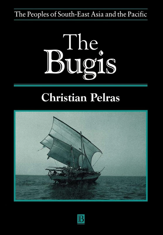 The Bugis (The Peoples of South-East Asia and the Pacific)